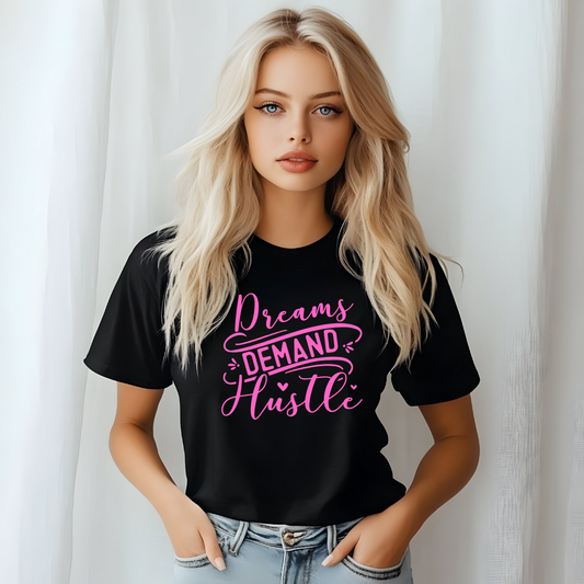 Dreams Demand Tee - Bold Style for Go-Getters